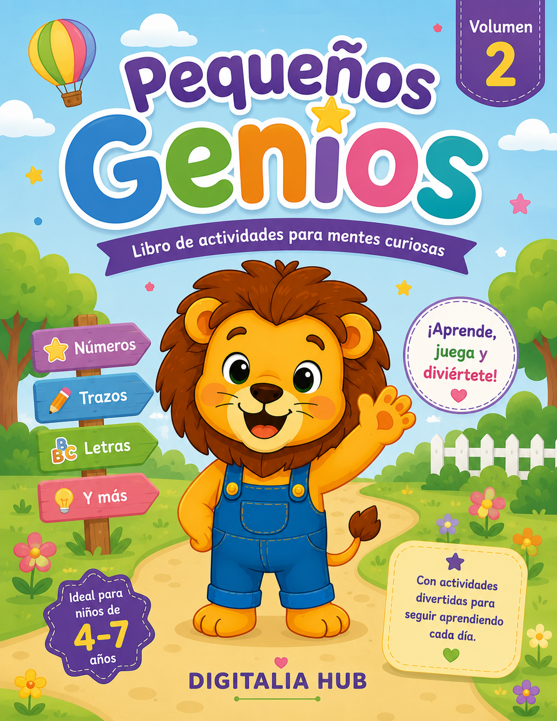 Pequeños Genios Vol. 2 – Libro de Actividades para Mentes Curiosas (4-7 años)

Descripción corta (para miniatura/resumen):
30 páginas de actividades imprimibles con Leo el Leoncito: números, trazos, sumas, letras, patrones, emociones y más. Ideal para imp
